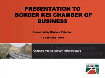 PRESENTATION  PRESENTATION TO  TO  BORD  BORDER  ER KEI CHAM  KEI CHAMBER  BER OF  OF  BUSINE