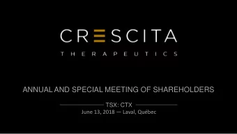 ANNUAL AND SPECIAL MEETING OF SHAREHOLDERS  TSX: CTX June 13, 2018  Laval, Qubec