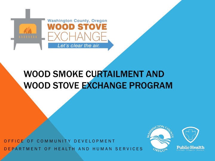 wood smoke curtailment and wood stove exchange program