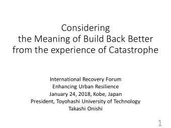 Considering  the Meaning of Build Back Better  from the experience of Catastrophe  International