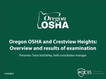 OSHA  Oregon OSHA and Crestview Heights:  Overview and results  o  f  examination  n  m  a  n  a  g
