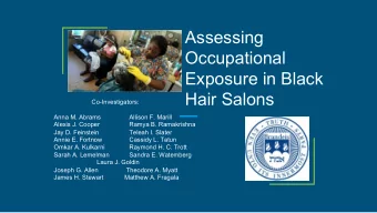Assessing  Occupational  Exposure in Black  Hair Salons  Co-Investigators:  Anna M. Abrams  Allison