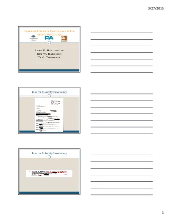 3/27/2015 I NSURER &amp; S URETY I NSOLVENCY &amp; I TS EFFECT ON C LAIMS A DAM P. H ANDFINGER G UY