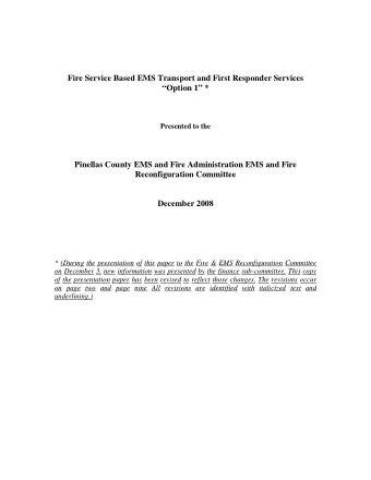 Fire Service Based EMS Transport and First Responder Services  Option 1 *  Presented to the