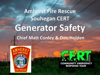 Generator Safety  Chief Matt Conley &amp; Don Holden  Discussion Points  Types of generators