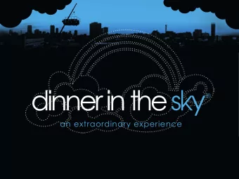 an extraordinary experience  INTRODUCTION  Dinner in the Sky is an extraordinary experience with a