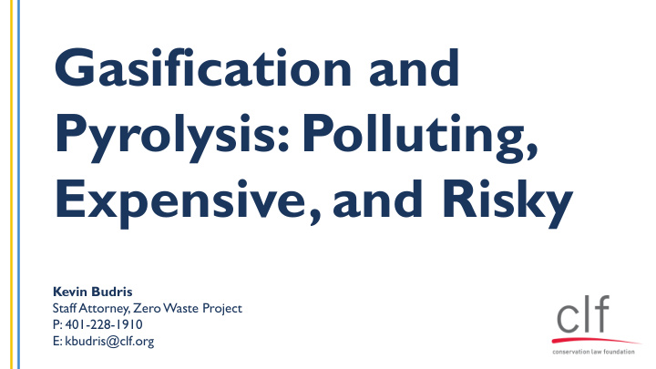 gasification and pyrolysis polluting expensive and risky