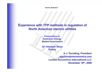 E  xperience with TFP methods in regulation of  North American electric utilities  North American
