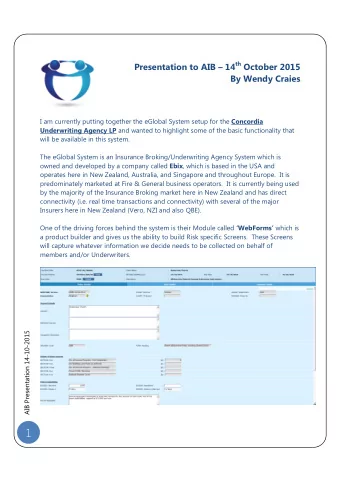 1  Each field within the WebForm is totally unique and is then used in the production of  output