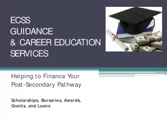 ECS  S  GUIDANCE  &amp; CAREER EDUCATION  S  ERVICES  Helping to Finance Y  our  Post-S  econdary