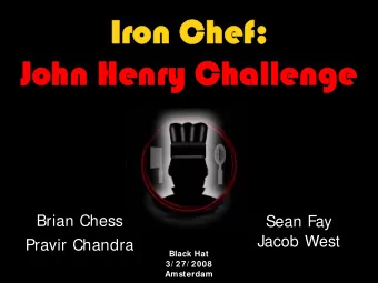 Iron Chef:  Iron Chef:  John Henry Challenge  John Henry Challenge  Brian Chess  Sean Fay  Jacob