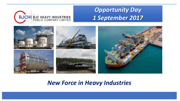 opportunity day 1 september 2017 new force in heavy
