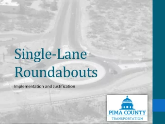 Single-Lane  Roundabouts  Implementation and Justification  Federal Highway Administration  Proven