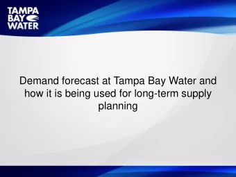planning  Agency Mission  Tampa Bay Water reliably provides clean, safe water to the  region now