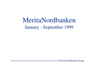 MeritaNordbanken  January - September 1999  1  26.10.1999  13:06  Sustained strong performance with