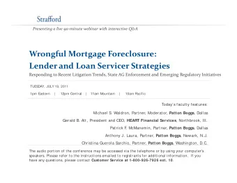 Wrongful Mortgage Foreclosure:  g  g g Lender and Loan Servicer Strategies Responding to Recent