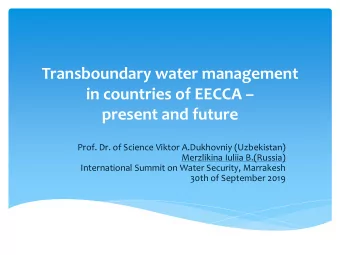 in countries of EECCA   present and future  Prof. Dr. of Science Viktor A.Dukhovniy (Uzbekistan)