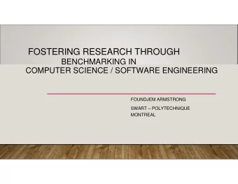 FOSTERING RESEARCH THROUGH  BENCHMARKING IN  COMPUTER SCIENCE / SOFTWARE ENGINEERING  FOUNDJEM