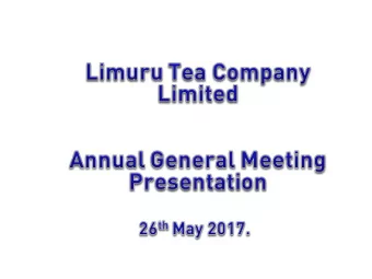 Tea Production in Kenya  Company Performance 2016  2017 and longer term prospects  WORLD