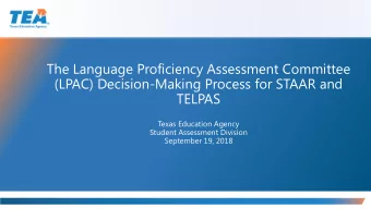 (LPAC) Decision-Making Process for STAAR and  TELPAS  Texas Education Agency  Student Assessment
