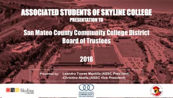 ASSO  SSOCIATED ST  STUD  UDENTS O  S OF SK  SKYLINE CO  COLLEGE  PRESENTA  TATI  TION TO  TO  San