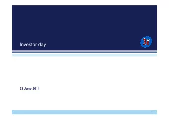 Investor day  23 June 2011  1  Introduction and model for returns  Michael Queen  2  2  Agenda