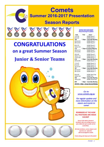 Comets Summer 2016 - 2017 Presentation Season Reports  DATES FOR YOUR DIARY  Keep checking for