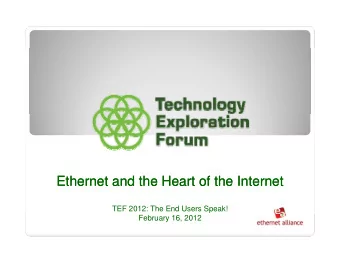 Ethernet and the Heart of the Internet  Ethernet and the Heart of the Internet  Ethernet and the
