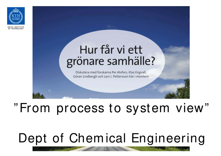 from process to system view dept of chemical engineering