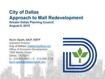 City of Dallas  Approach to Mall Redevelopment  Greater Dallas Planning Council  August 8, 2019