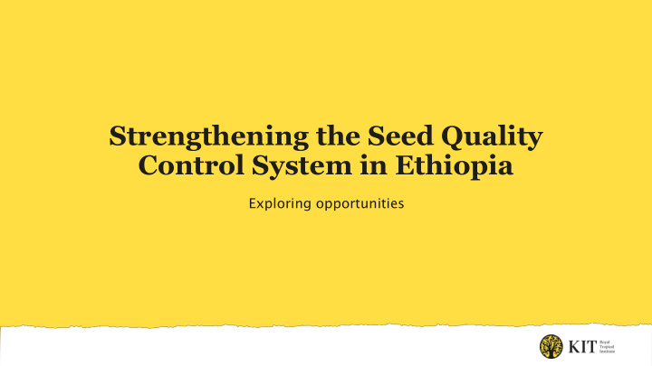 strengthening the seed quality