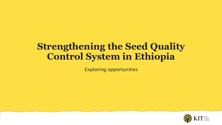 strengthening the seed quality