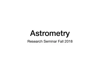 Astrometry  Research Seminar Fall 2018  Ground-based Astrometry  Carlsberg  Meridian circle /