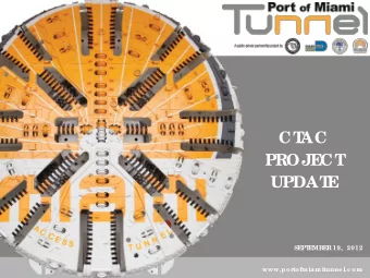 CT  AC  PROJE  CT  UPDAT  E  SE  PT  E  MBE  R 19,  2012  www.por  tofmiamitunne l.c om  www.por