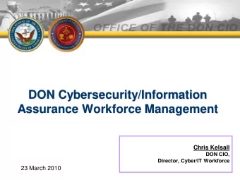 DON Cybersecurity/Information  Assurance Workforce Management  Chris Kelsall  DON CIO,  Director,