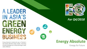 Energy Absolute  Energy for Future AGENDA  Over View  1  Our Power Business  2  Our Biodiesel