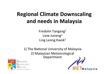 Regional  Climate  Downscaling    and  needs  in  Malaysia   Fredolin