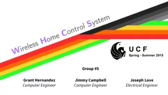 U C F  Spring - Summer 2015  Group #5  Grant Hernandez  Jimmy Campbell  Joseph Love  Computer