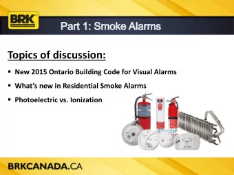 Topics of discussion:  New 2015 Ontario Building Code for Visual Alarms  Whats new in