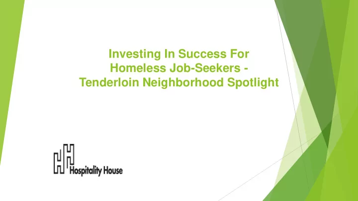 investing in success for homeless job seekers tenderloin