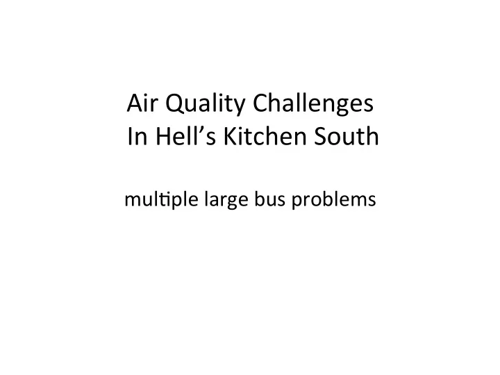 air quality challenges in hell s kitchen south mul9ple