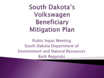Public Input Meeting  South Dakota Department of  Environment and Natural Resources  Barb Regynski