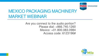 MARKET WEBINAR  Are you connect to the audio portion?  Please dial: +866.740.1260  Mexico: