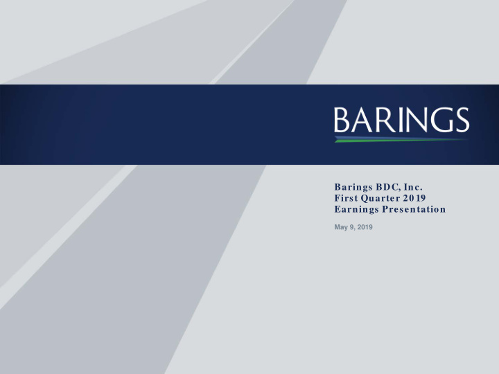 barings bdc inc first quarter 20 19 earnings presentation