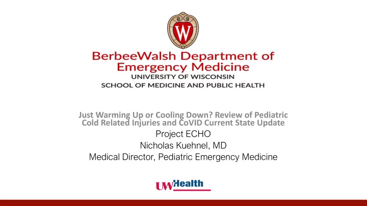 just warming up or cooling down review of pediatric cold
