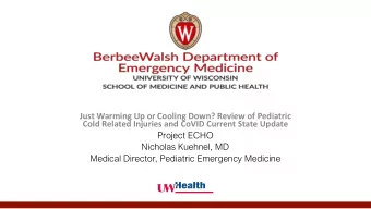 Just Warming Up or Cooling Down? Review of Pediatric  Cold Related Injuries and CoVID Current State