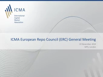 ICMA European Repo Council (ERC) General Meeting  19 November 2014  MTS, London  ICMA European Repo