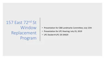 157 East 72 nd St  Window  Presentation for CB8 Landmarks Committee; July 15th  Presentation