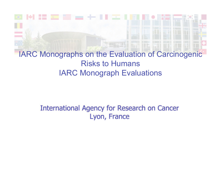 iarc monographs on the evaluation of carcinogenic risks