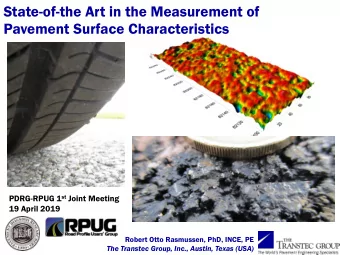 State-of-the Art in the Measurement of  Page 1  Pavement Surface Characteristics PDRG-RPUG 1 st